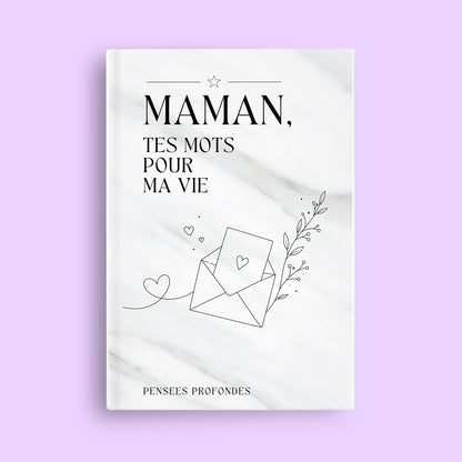 Maman, tes mots pour ma vie ✨