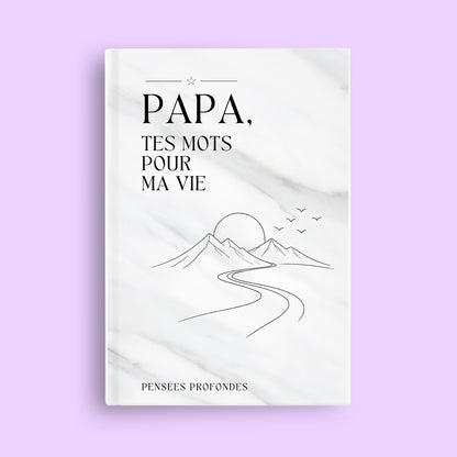 Papa, tes mots pour ma vie ✨