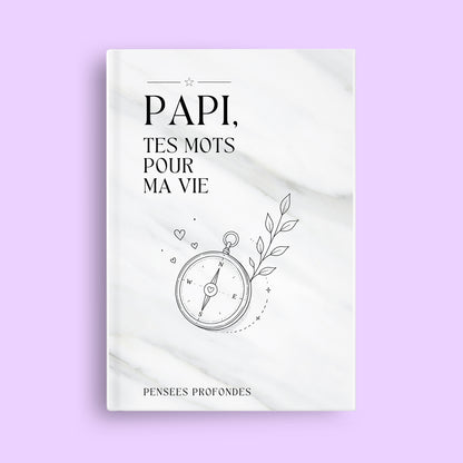 Papi, tes mots pour ma vie ✨
