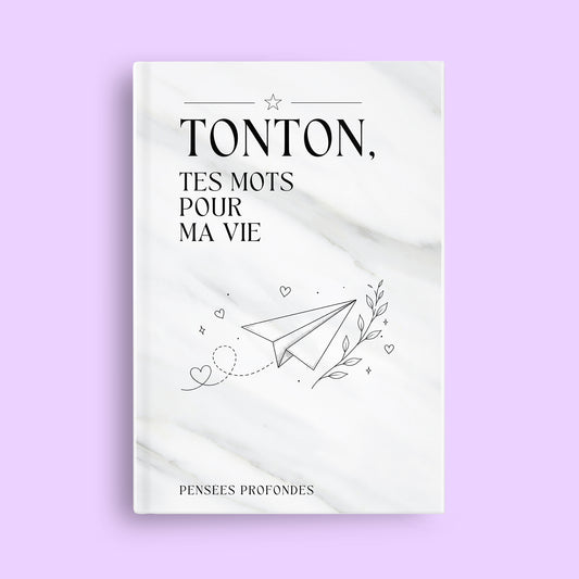 Tonton, tes mots pour ma vie ✨